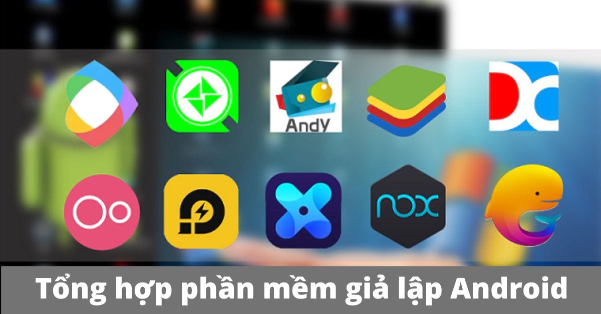 Trình Giả Lập Android là gì